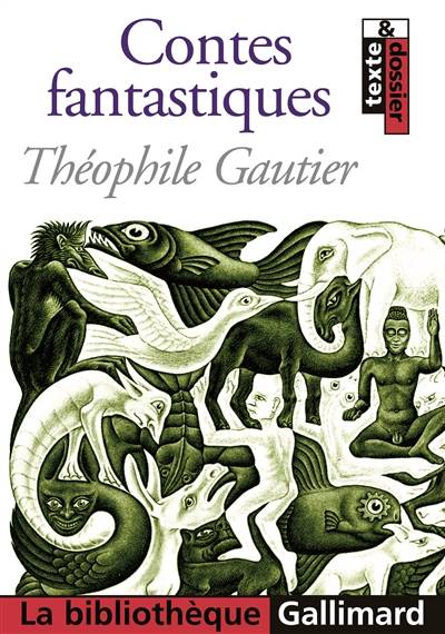 Contes fantastiques | Théophile Gautier, Catherine Henri, Dominique Trouvé