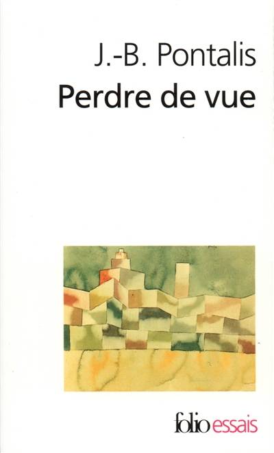 Perdre de vue | Jean-Bertrand Pontalis