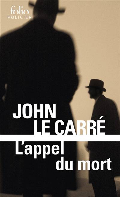 L'appel du mort | John Le Carre, Catherine Gregoire, Marcel Duhamel