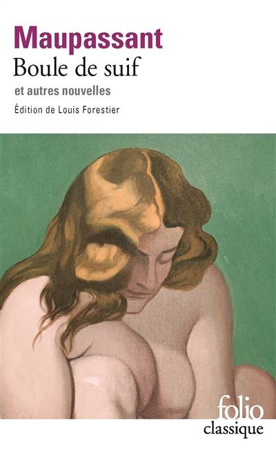 Boule de suif | Guy de Maupassant, Louis Forestier