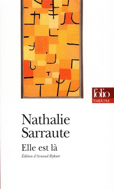 Elle est là | Nathalie Sarraute, Arnaud Rykner