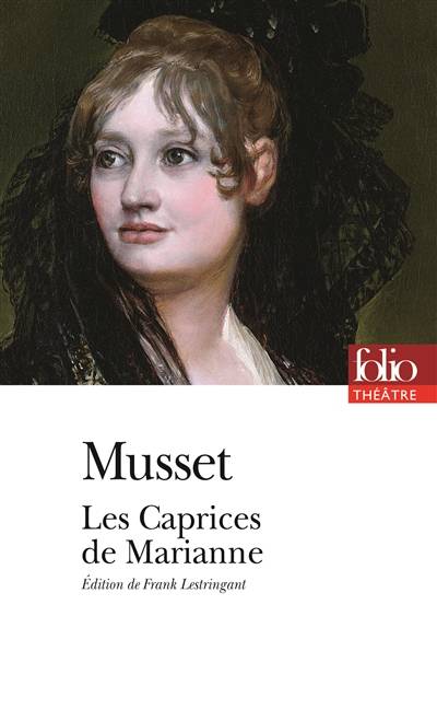 Les caprices de Marianne | Alfred de Musset, Frank Lestringant