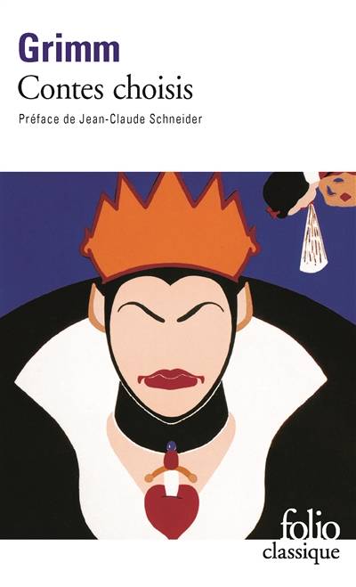 Contes choisis | Jacob Grimm, Wilhelm Grimm, Marthe Robert, Jean-Claude Schneider, Marthe Robert