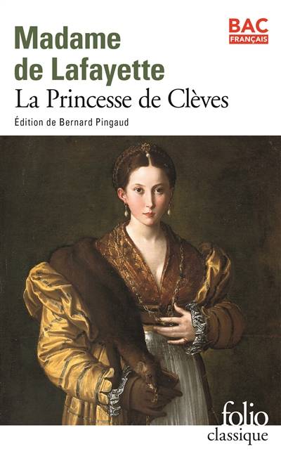 La princesse de Clèves | Marie-Madeleine Pioche de La Vergne comtesse de La Fayette, Bernard Pingaud