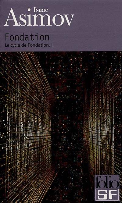 Le cycle de Fondation. Vol. 1. Fondation | Isaac Asimov, Jean Rosenthal