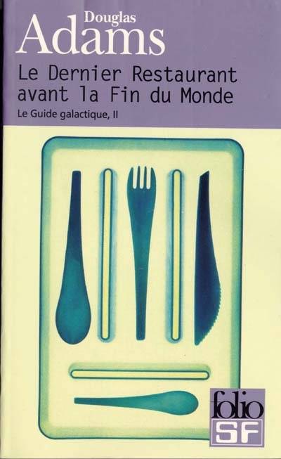 Le guide galactique. Vol. 2. Le dernier restaurant avant la fin du monde | Douglas Adams, Jean Bonnefoy