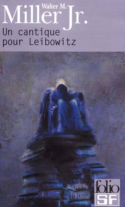 Un cantique pour Leibowitz | Walter Michael Jr. Miller, Thomas Day, Claude Saunier