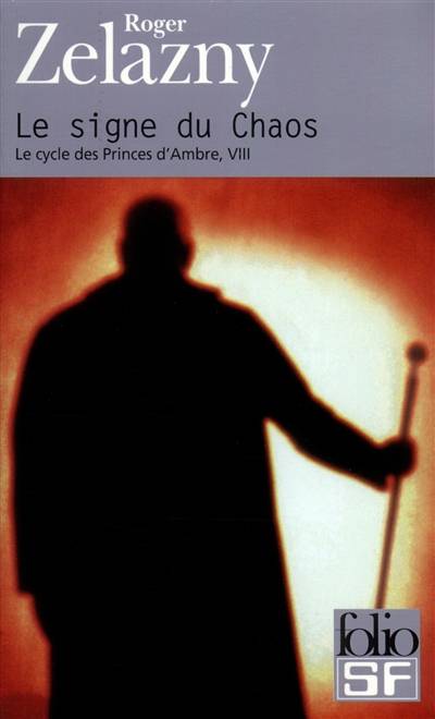 Le cycle des princes d'Ambre. Vol. 8. Le signe du Chaos | Roger Zelazny, Jean-Pierre Pugi