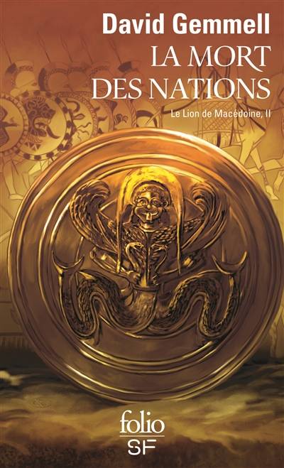 Le lion de Macédoine. Vol. 2. La mort des nations | David Gemmell, Eric Holweck, Thomas Day