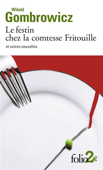 Le festin chez la comtesse Fritouille et autres nouvelles | Witold Gombrowicz, Georges Sédir