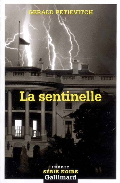 La sentinelle | Gerald Petievich, Henri Robillot