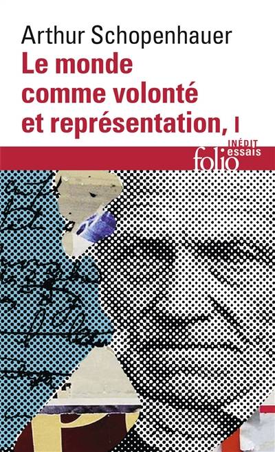 Le monde comme volonté et représentation. Vol. 1 | Arthur Schopenhauer, Christian Sommer, Vincent Stanek, Ugo Batini, Christian Sommer, Vincent Stanek, Marianne Dautrey