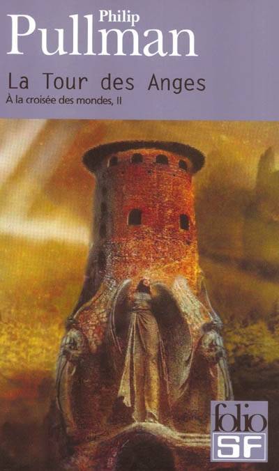 A la croisée des mondes. Vol. 2. La tour des anges | Philip Pullman