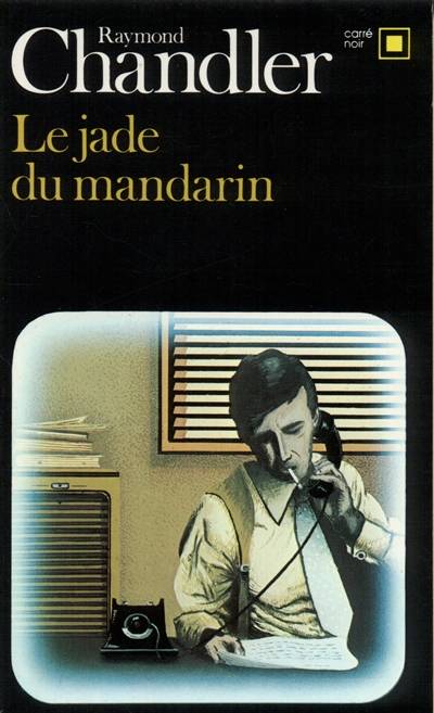 Le jade du mandarin. Un mordu. Blanc comme neige | Raymond Chandler, Henri Robillot