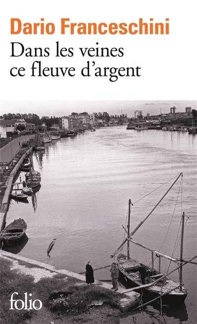 Dans les veines ce fleuve d'argent | Dario Franceschini, Chantal Moiroud