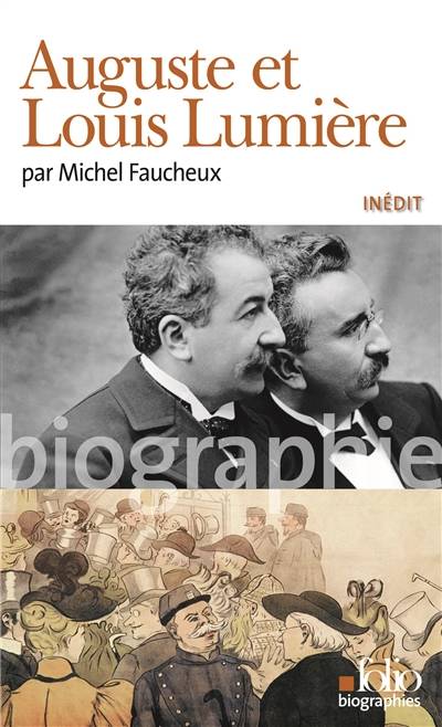 Auguste et Louis Lumière | Michel Faucheux