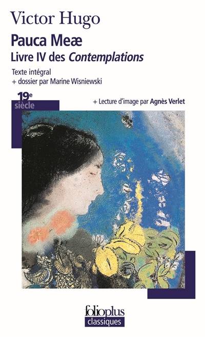 Pauca meae : (livre IV des Contemplations) | Victor Hugo, Marine Wisniewski, Agnès Verlet