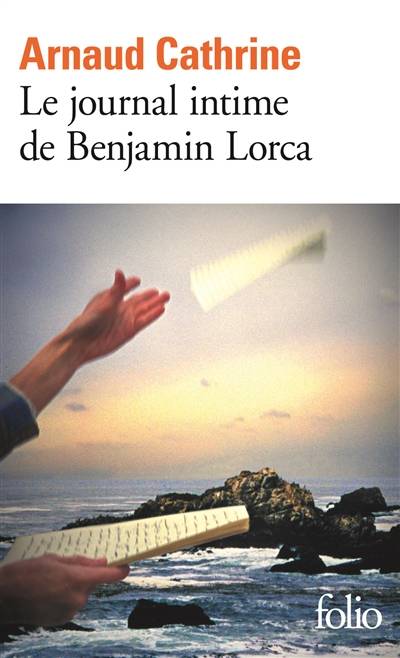 Le journal intime de Benjamin Lorca | Arnaud Cathrine