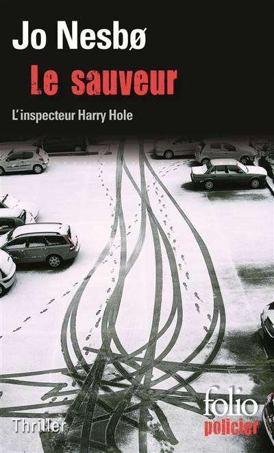 Une enquête de l'inspecteur Harry Hole. Le sauveur | Jo Nesbo