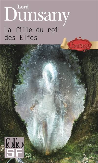 La fille du roi des elfes | Edward John Moreton Drax Plunkett Dunsany, Brigitte Mariot