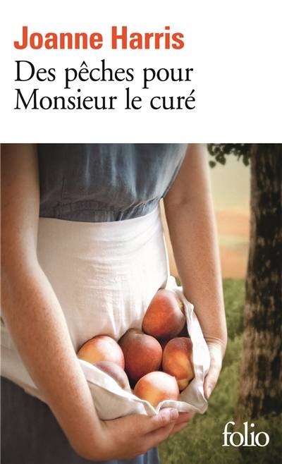 Des pêches pour monsieur le curé | Joanne Harris, Gaëlle Rey