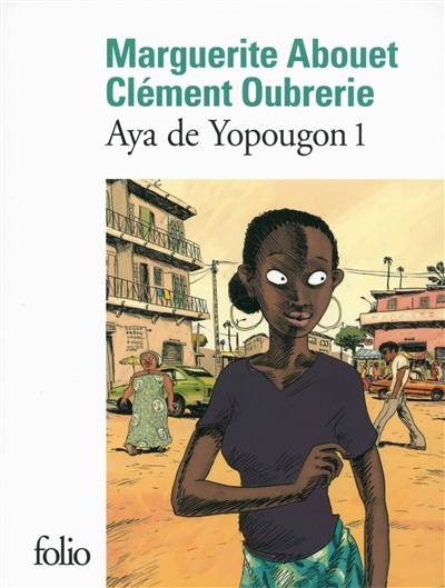 Aya de Yopougon. Vol. 1 | Marguerite Abouet, Clément Oubrerie, Anna Gavalda