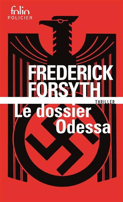 Le dossier Odessa | Frederick Forsyth, Henri Robillot