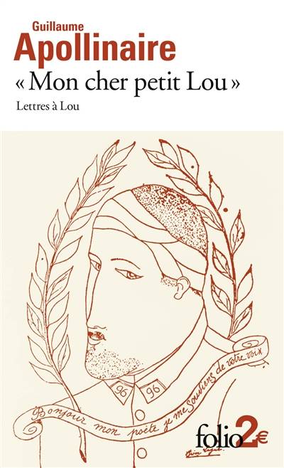 Mon cher petit Lou : lettres à Lou : 28 septembre 1914 - 2 janvier 1915 | Guillaume Apollinaire, Laurence Campa, Michel Décaudin