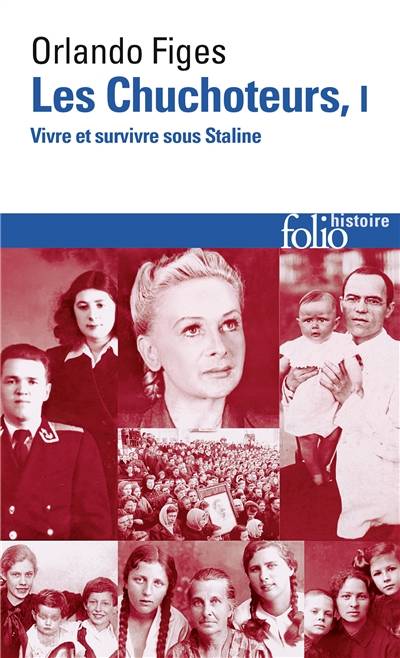 Les chuchoteurs : vivre et survivre sous Staline. Vol. 1 | Orlando Figes, Emmanuel Carrere, Pierre-Emmanuel Dauzat