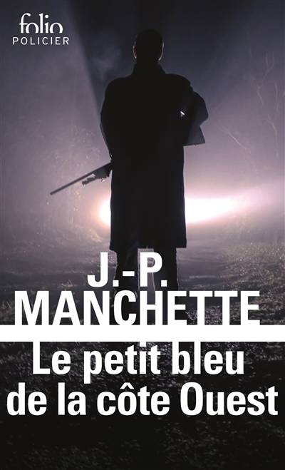 Le petit bleu de la côte Ouest | Jean-Patrick Manchette, James Sallis