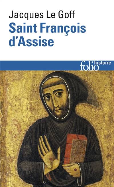 Saint François d'Assise | Jacques Le Goff