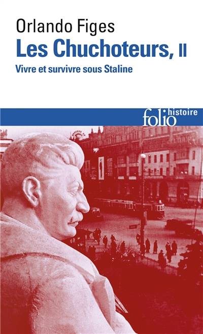 Les chuchoteurs : vivre et survivre sous Staline. Vol. 2 | Orlando Figes, Pierre-Emmanuel Dauzat