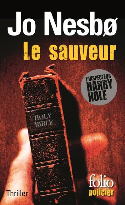 Une enquête de l'inspecteur Harry Hole. Le sauveur | Jo Nesbo, Alex Fouillet