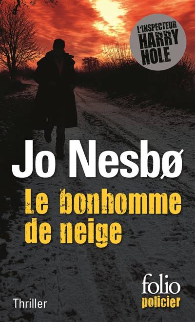 Une enquête de l'inspecteur Harry Hole. Le bonhomme de neige | Jo Nesbo