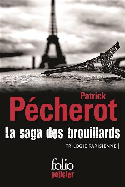 La saga des brouillards : trilogie parisienne | Patrick Pécherot