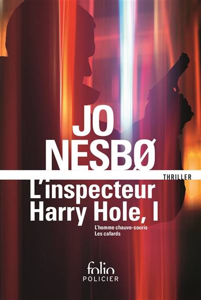 L'inspecteur Harry Hole : l'intégrale. Vol. 1 | Jo Nesbo, Alex Fouillet, Elisabeth Tangen