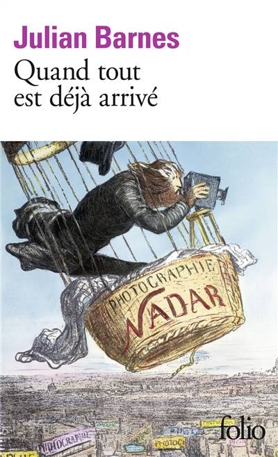 Quand tout est déjà arrivé | Julian Barnes, Jean-Pierre Aoustin