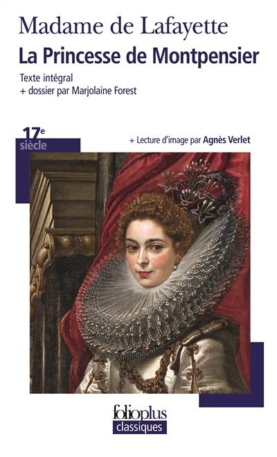 La princesse de Montpensier | Marie-Madeleine Pioche de La Vergne comtesse de La Fayette, Marjolaine Forest, Agnès Verlet