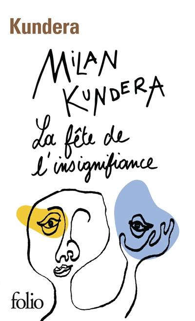 La fête de l'insignifiance | Milan Kundera