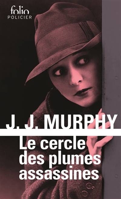 Le cercle des plumes assassines | J.J. Murphy, Hélène Collon