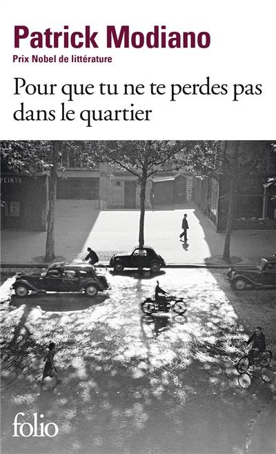 Pour que tu ne te perdes pas dans le quartier | Patrick Modiano