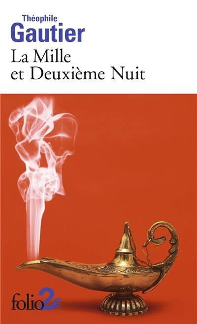 La mille et deuxième nuit : et autres contes | Théophile Gautier, Jean-Claude Brunon, Claudine Lacoste-Veysseyre, Peter White