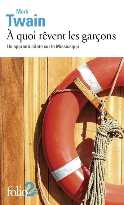 A quoi rêvent les garçons : un apprenti pilote sur le Mississippi | Mark Twain, Philippe Jaworski