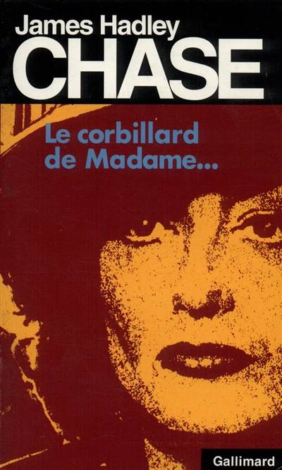 Le corbillard de Madame... | James Hadley Chase, Henri Robillot