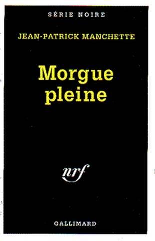 Morgue pleine | Jean-Patrick Manchette