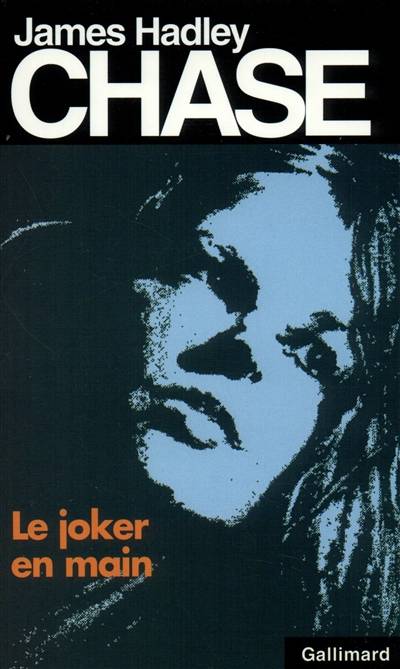 Le joker en main | James Hadley Chase, France-Marie Watkins-Roucayrol