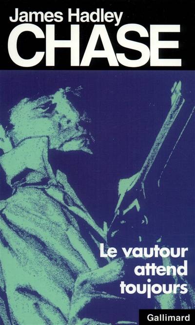 Le vautour attend toujours | James Hadley Chase, Marcel Frère