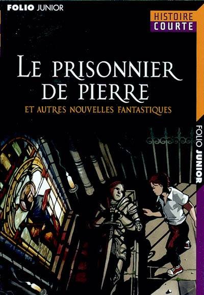 Le prisonnier de pierre : et autres nouvelles fantastiques | Benjamin Carré, Heather McCann, Nouannipha Simon