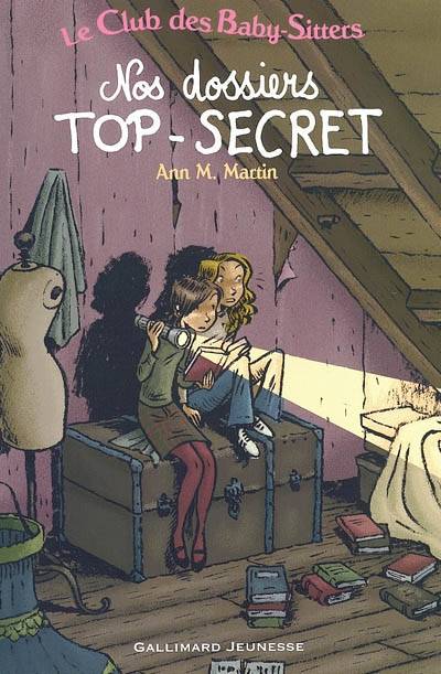 Le Club des baby-sitters. Vol. 2. Nos dossiers top-secret | Ann M. Martin, Emile Bravo