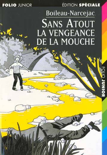 Sans Atout. La vengeance de la mouche | Pierre Boileau, Thomas Narcejac, Daniel Ceppi